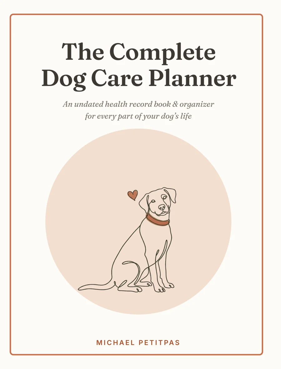 The Complete Dog Care Planner — undated dog health record book and organizer